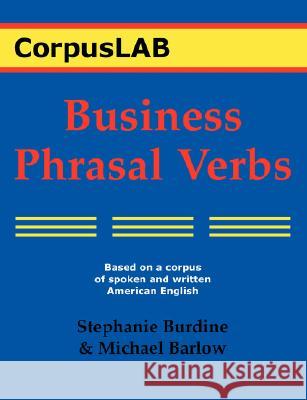 Business Phrasal Verbs Stephanie Burdine, Michael Barlow 9780940753198