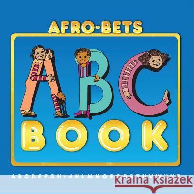 Afro-Bets A-B-C Book Cheryl Willis Hudson, Culverson Blair 9780940975880 Just Us Books,US