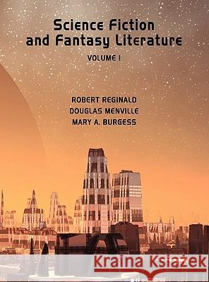 Science Fiction and Fantasy Literature Vol 1 R. Reginald Douglas Menville Mary A. Burgess 9780941028752