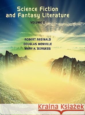 Science Fiction and Fantasy Literature Vol 2 R. Reginald Douglas Menville Mary A. Burgess 9780941028776