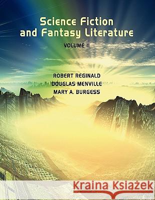 Science Fiction and Fantasy Literature Vol 2 R. Reginald Douglas Menville Mary A. Burgess 9780941028783