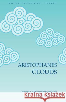Clouds Aristophanes 9780941051248 Focus Publishing/R. Pullins Company