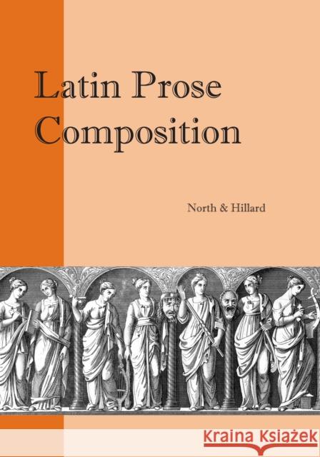 Latin Prose Composition A. E. Hillard 9780941051910