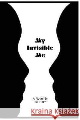 My Invisible Me Bill Getz 9780941196635