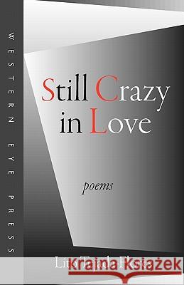 Still Crazy in Love Lito Tejada-Flores 9780941283298 Western Eye Press