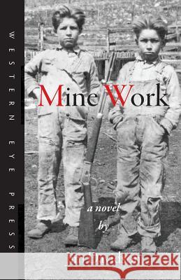 Mine Work Jim Davidson 9780941283335 Western Eye Press