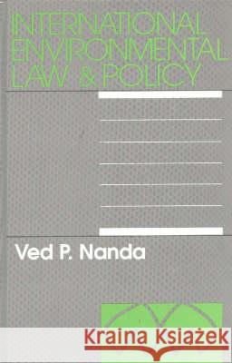 International Environmental Law & Policy Nanda 9780941320597 BRILL