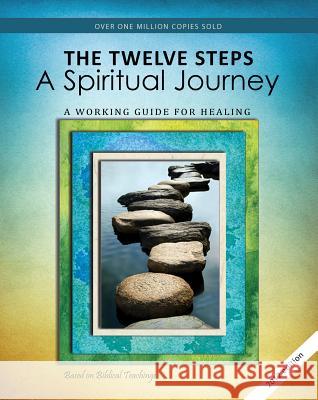 The Twelve Steps: A Spiritual Journey : a Working Guide for Healing Damaged Emotions Friends in Recovery 9780941405447 Recovery Publications Inc.,U.S.