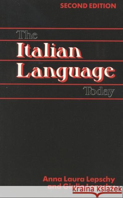The Italian Language Today, 2nd Edition Lepschy, Anna Laura 9780941533225 New Amsterdam Books