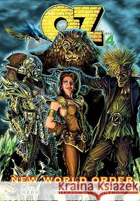 OZ Book Four: New World Order Griffith, Ralph 9780941613507