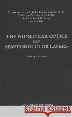 Nonlinear Optics of Semiconductor Lasers N G Basov, Kevin S Hendzel 9780941743013 Nova Science Publishers Inc