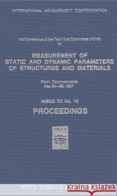 Measurement of Static & Dynamic Parameters of Structures & Materials: Proceedings of the First TC15 Conference Organized by K H Learmann in Plzen, Czechoslovakia 26-28 May 1987 Karolina Havrilla 9780941743402