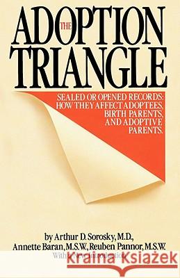 The Adoption Triangle Arthur D. Sorosky Annette Baran Reuben Pannor 9780941770101