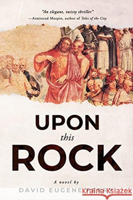 Upon This Rock David Eugene Perry 9780941936064 Pace Press
