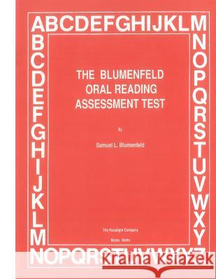 The Blumenfeld Oral Reading Assessment Test Samuel L. Blumenfeld 9780941995375 Paradigm Company