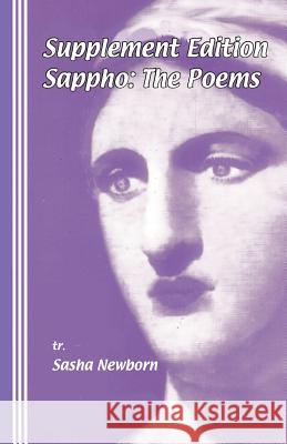 Supplement Edition: Sappho, The Poems Newborn, Sasha 9780942208405 Bandanna Books