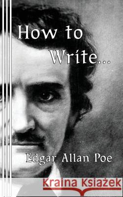 How to Write... Edgar Allan Poe 9780942208849 Bandanna Books