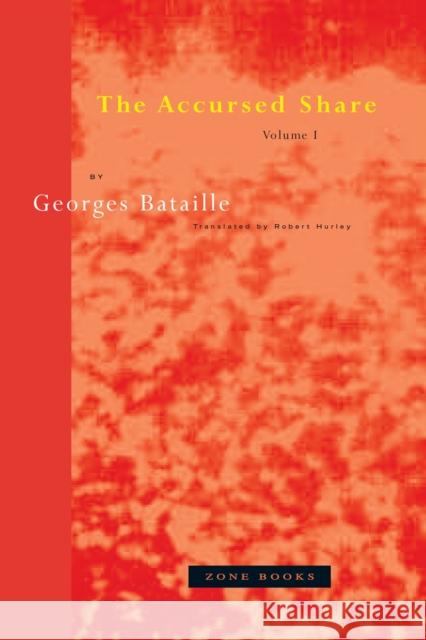 The Accursed Share: Volume 1: Consumption Georges Bataille 9780942299113