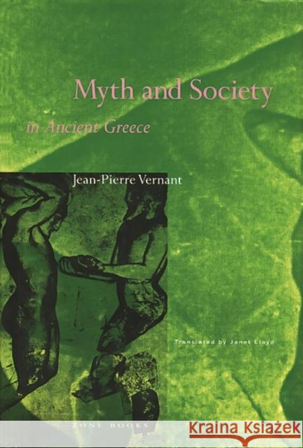 Myth and Society in Ancient Greece Jean Pierre Vernant Janet Lloyd 9780942299175 Zone Books