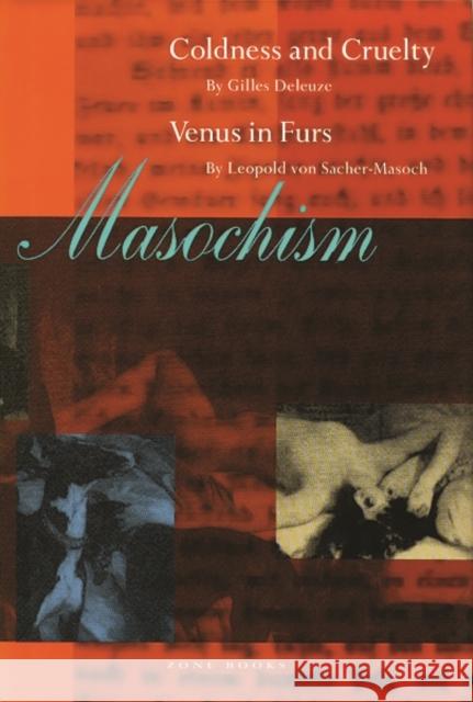 Masochism: Coldness and Cruelty & Venus in Furs Leopold von Sacher-Masoch 9780942299557 Zone Books