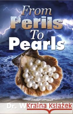 From Perils to Pearls Wanda Keele 9780942507317 Deeper Revelation Books
