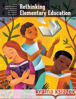 Rethinking Elementary Education: Teaching for Racial and Cultural Justice Christensen, Linda 9780942961522 Rethinking Schools