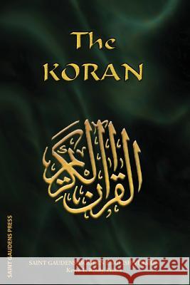 The Koran: Saint Gaudens Modern English Version Kevin E. Ready 9780943039329 Saint Gaudens Inc.