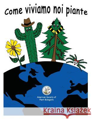 My Life as a Plant - Italian: Coloring & Activity Book for Plant Biology Alan M. Jone Jane P. Elli Emanuela Pedrazzin 9780943088471 American Society of Plant Biologists