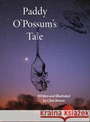 Paddy O'Possum's Tale Clint Brown 9780943097251 Jackson Creek Press