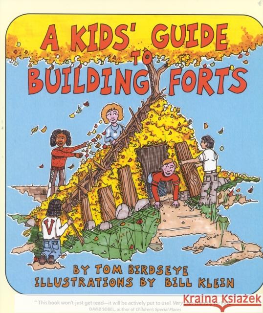 A Kids' Guide to Building Forts Tom Birdseye Bill Klein Bill Klein 9780943173696 Roberts Rinehart Publishers