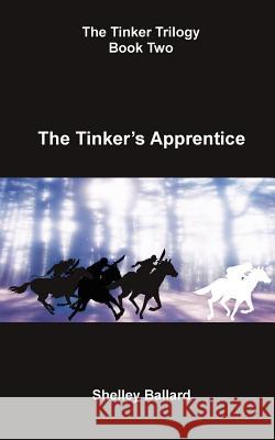 The Tinker's Apprentice Shelley Ballard 9780943247434 Ucs Press