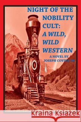 Night of the Nobility Cult: A Wild, Wild Western Joseph Covino 9780943283210 Epic Press