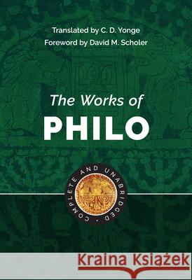 The Works Philo, Philo Judaeus, David M. Scholer, C.D. Yonge 9780943575933 Hendrickson Publishers Inc