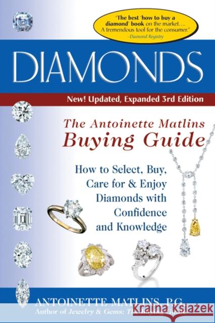 Diamonds (3rd Edition): The Antoinette Matlin's Buying Guide Antoinette Matlins 9780943763736 Gemstone Press