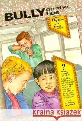 Bully on the Bus Carl W. Bosch Rebekah Strecker 9780943990422 Parenting Press