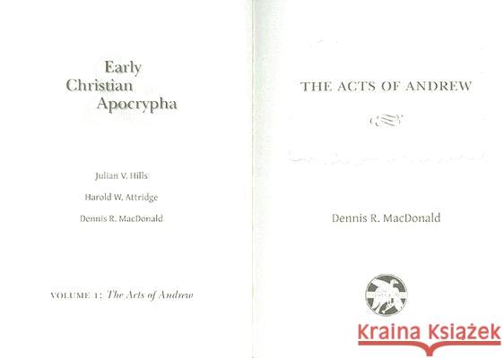 Acts of Andrew: Early Christian Apocrypha MacDonald, Dennis R. 9780944344552 Polebridge Press