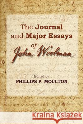 The Journal and Major Essays of John Woolman Phillips Moulton 9780944350102