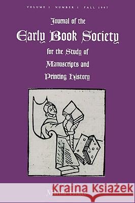 Journal of the Early Book Society Vol One Driver, Martha W. 9780944473368 University Press of America