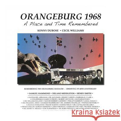 Orangeburg 1968: A Place and Time Remembered  9780944514337 Not Avail