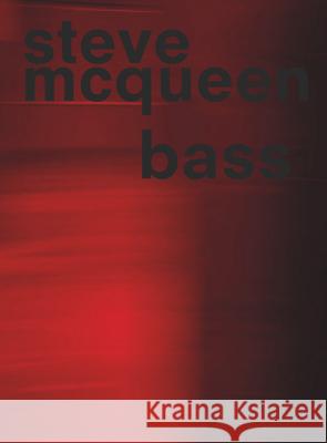 Steve McQueen: Bass Steve McQueen 9780944521205