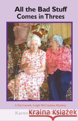 All the Bad Stuff Comes in Threes: A Pat Garrett, Leigh McCracken Mystery Karen Weinant Gallob 9780944851272 Earth Star Publications