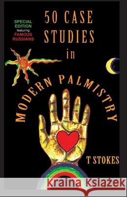 50 Case Studies in Modern Palmistry T. Stokes 9780944851401 Earth Star Publications