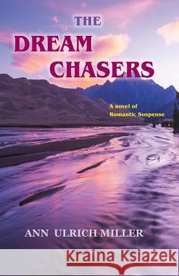 The Dream Chasers Ann Ulrich Miller 9780944851562 Earth Star Publications