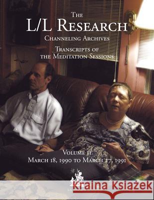 The L/L Research Channeling Archives - Volume 11 Jim McCarty, Don Elkins, Carla L Rueckert 9780945007852 L/L Research