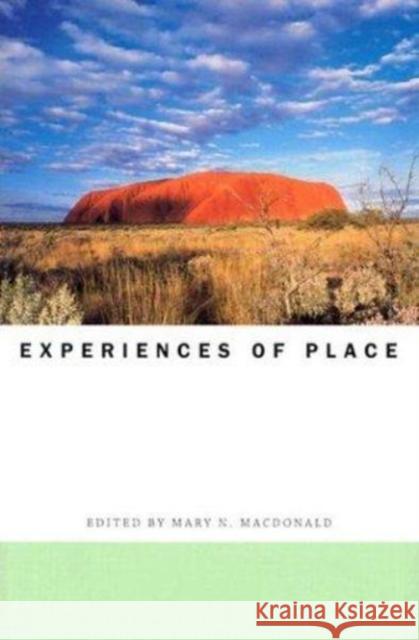 Experiences of Place Mary N. MacDonald 9780945454380