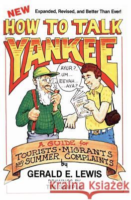 How to Talk Yankee Gerald E. Lewis Tim Sample 9780945980070 North Country Press