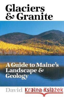 Glaciers & Granite David L. Kendall 9780945980407