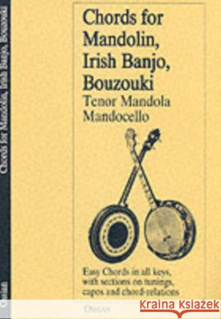 Chords For Mandolin, Irish Banjo, Bouzouki: Tenor Mandola and Mandocello  9780946005475 Ossian Publications Ltd