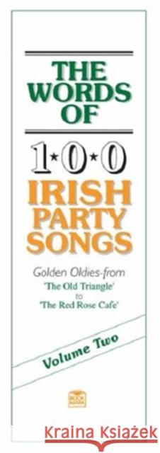 The Words Of 100 Irish Party Songs: Volume Two  9780946005581 Ossian Publications Ltd