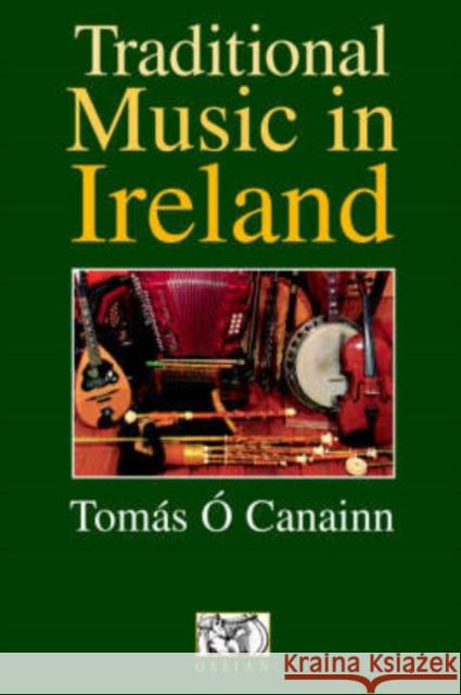 Traditional Music In Ireland Tomas O Canainn 9780946005734 Ossian Publications Ltd